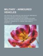 Military - Armoured Vehicles: 4x4 Vehicl di Source Wikia edito da Books LLC, Wiki Series