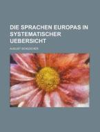 Die Sprachen Europas In Systematischer Uebersicht di August Schleicher edito da General Books Llc