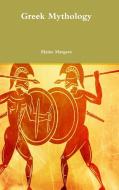 Greek Mythology di Elaine Margera edito da Lulu.com