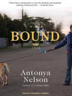 Bound di Antonya Nelson edito da Tantor Audio