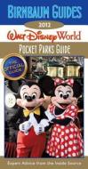 Birnbaum\'s Walt Disney World Pocket Parks Guide di Birnbaum Travel Guides edito da Disney Publishing Worldwide