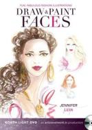 Fun, Fabulous Fashion Illustrations - Draw And Paint Faces di Jennifer Lilya edito da F&w Publications Inc