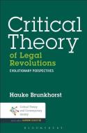 Critical Theory of Legal Revolutions di Hauke Brunkhorst edito da BLOOMSBURY ACADEMIC US