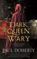 Dark Queen Wary di Paul Doherty edito da Canongate Books