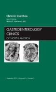 Chronic Diarrhea, An Issue of Gastroenterology Clinics di Heinz F. Hammer edito da Elsevier Health Sciences