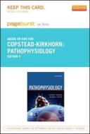 Pathophysiology - Pageburst E-Book on Kno (Retail Access Card) di Lee-Ellen C. Copstead-Kirkhorn, Jacquelyn L. Banasik edito da W.B. Saunders Company