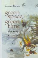 Green Space, Green Time di Connie Barlow edito da Springer New York