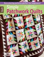 Simple Patchwork Quilts: Best of Quiltmaker edito da LEISURE ARTS INC