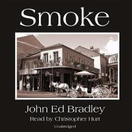 Smoke di John Ed Bradley edito da Blackstone Audiobooks