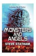 Monsters and Angels di Steve Statham edito da Createspace