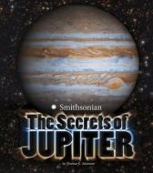The Secrets of Jupiter di Thomas K. Adamson edito da CAPSTONE PR