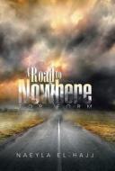 A Road To Nowhere di Naeyla El-Hajj edito da Iuniverse
