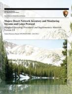 Mojave Desert Network Inventory and Monitoring Streams and Lakes Protocol: Standard Operating Procedures and Supplementary Materials Version 1.0 di National Park Service edito da Createspace