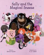 Sally and the Magical Sneeze di Simon Taylor edito da WINDMILL BOOKS
