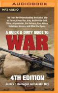 A   Quick & Dirty Guide to War: The Tools for Understanding the Global War on Terror, Cyber War, Iraq, the Persian Gulf, China, Afghanistan, the Balka di James F. Dunnigan, Austin Bay edito da Audible Studios on Brilliance