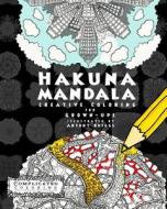 Hakuna Mandala: Creative Coloring for Grown-Ups di Complicated Coloring edito da Createspace Independent Publishing Platform