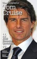 The Delaplaine Tom Cruise - His Essential Quotations di Andrew Delaplaine edito da Createspace