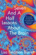 Seven And A Half Lessons About The Brain di Lisa Feldman Barrett edito da Pan Macmillan