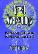 Great Awakenings di Marshall William Fishwick, Frank Hoffmann, Beulah B. Ramirez edito da Taylor & Francis Inc