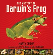 The Mystery of Darwin's Frog di Marty Crump edito da BOYDS MILLS PR