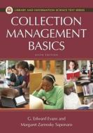 Collection Management Basics, 6th Edition di G. Edward Evans edito da Libraries Unlimited