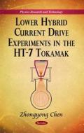 Lower Hybrid Current Drive Experiments in the HT-7 Tokamak di Zhongyong Chen edito da Nova Science Publishers Inc