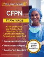 CFPN STUDY GUIDE: CFPN EXAM PREP AND PRA di JOSHUA RUEDA edito da LIGHTNING SOURCE UK LTD
