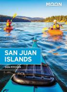 Moon San Juan Islands: Best Hikes, Local Spots, and Weekend Getaways di Don Pitcher edito da AVALON TRAVEL PUBL