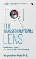 The Transformational Lens: Insights into people and performance management di Yugandhar Penubolu edito da HARPERCOLLINS 360