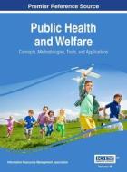 Public Health and Welfare di MANAGEMENT ASSOCIATI edito da Information Science Reference