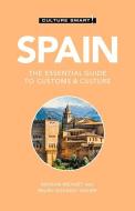 Spain - Culture Smart!: The Essential Guide to Customs & Culture di Belen Aguado Viguer, Marian Meaney edito da KUPERARD