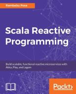 Scala Reactive Programming di Rambabu Posa edito da Packt Publishing