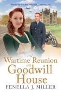 A Wartime Reunion at Goodwill House A Wartime Reunion at Goodwill House