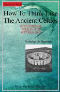 Celtic Mythology. STONEHENGE. MEGALITES. MYTHOLOGY edito da Maria Vazzana