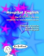 Hospital English di Catharine Arakelian, Mark Bartram, Alison Magnall edito da Taylor & Francis Ltd