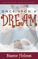 Once Upon a Dream di Steena Holmes edito da Word Alive Press