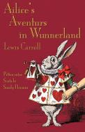 Ailice's Aventurs in Wunnerland: Alice's Adventures in Wonderland in Southeast Central Scots di Lewis Carroll edito da EVERTYPE
