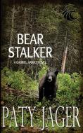 Bear Stalker di Paty Jager edito da Windtree Press