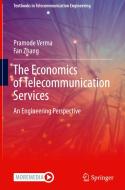 The Economics Of Telecommunication Services di Pramode Verma, Fan Zhang edito da Springer Nature Switzerland Ag
