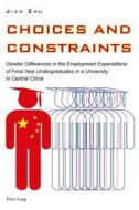 Choices and Constraints di Jian Zhu edito da Lang, Peter