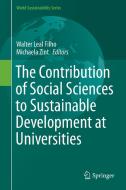 The Contribution of Social Sciences to Sustainable Development at Universities edito da Springer International Publishing