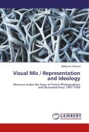 Visual Mis / Representation and Ideology di Belkacem Harroud edito da LAP Lambert Academic Publishing