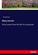 Mary Lincoln di Anonymous edito da hansebooks