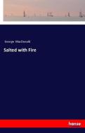 Salted with Fire di George Macdonald edito da hansebooks