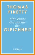 Eine kurze Geschichte der Gleichheit di Thomas Piketty edito da Beck C. H.