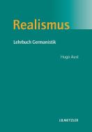 Realismus di Hugo Aust edito da Metzler Verlag, J.B.