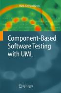 Component-Based Software Testing with UML di Hans-Gerhard Gross edito da Springer-Verlag GmbH