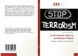 Le terrorisme selon le professeur Falloul di Moulay El Mehdi Falloul edito da Editions universitaires europeennes EUE