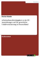 Arbeitnehmerfreiz Gigkeit In Der Eu. Auswirkungen Auf Die Gesetzliche Unfallversicherung In Deutschland di Florian Klaede edito da Grin Verlag Gmbh