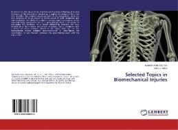 Selected Topics in Biomechanical Injuries di Kenneth Alvin Solomon, Anne J. Yatco edito da LAP Lambert Academic Publishing